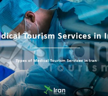 Medical Tourism Services in Iran