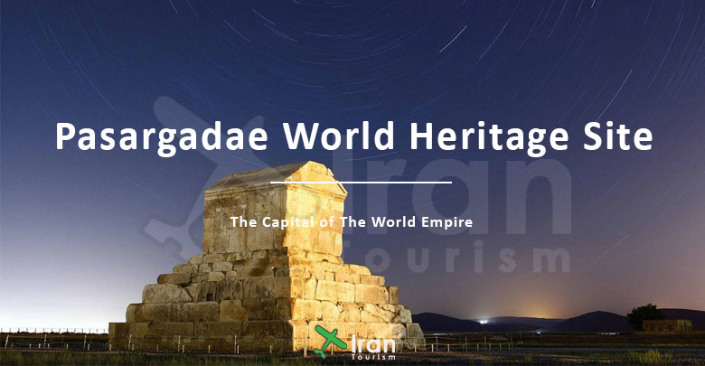 Pasargadae World Heritage Site