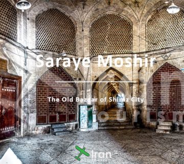 Saraye Moshir, Old Bazaar of Shiraz