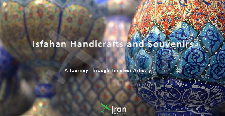 Isfahan Handicrafts and Souvenirs